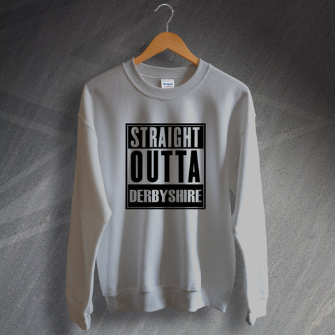 Straight Outta Derbyshire Sweatshirt