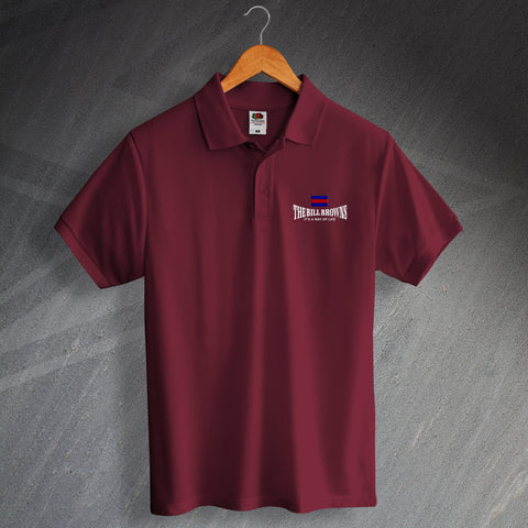 The Bill Browns It's a Way of Life Embroidered Polo Shirt