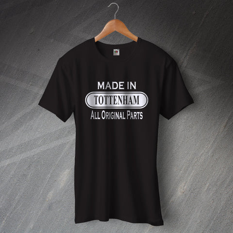 Made in Tottenham All Original Parts T-Shirt