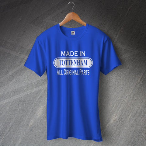Made in Tottenham All Original Parts T-Shirt