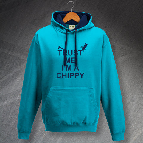 Trust Me I'm a Chippy Contrast Hoodie