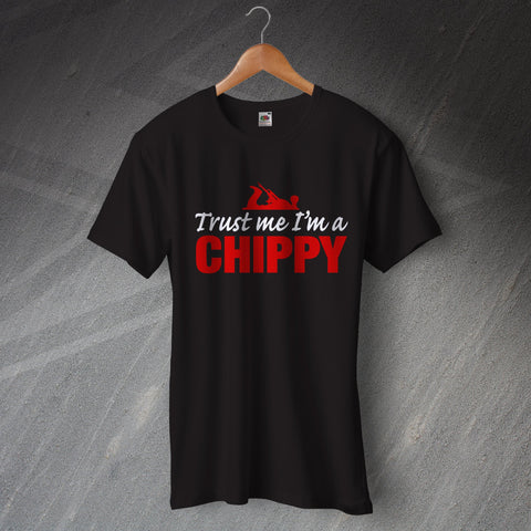 Carpenter T-Shirt Trust Me I'm a Chippy