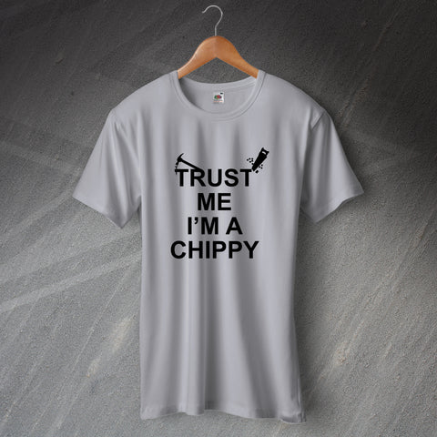 Carpenter T-Shirt Trust Me I'm a Chippy Hammer & Saw