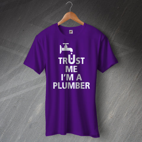 Trust Me I'm a Plumber T-Shirt