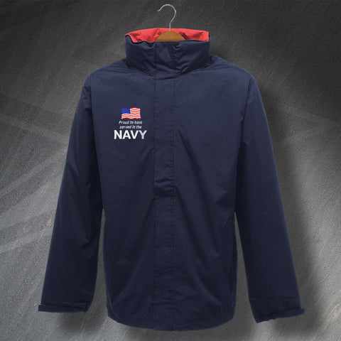 Proud to Have Served In The US Navy Embroidered Waterproof Jacket