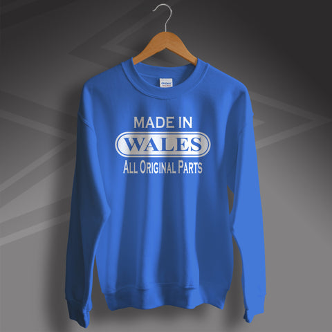 Made In Wales All Original Parts Unisex Sweatshirt