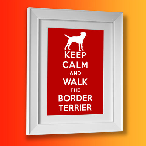 Keep Calm and Walk The Border Terrier Framed Print
