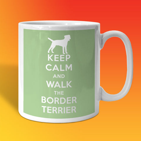 Keep Calm and Walk The Border Terrier Mug