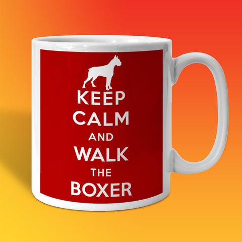 Keep Calm and Walk The Boxer Mug