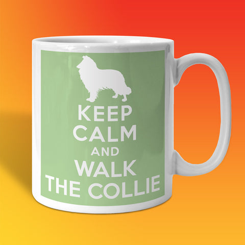 Keep Calm and Walk The Collie Mug
