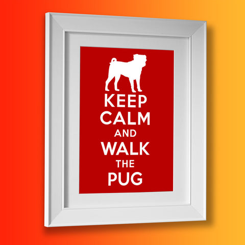 Keep Calm and Walk The Pug Framed Print Brick Red