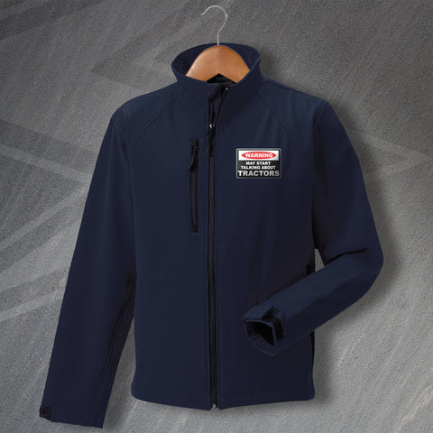 Warning May Start Talking About Tractors Embroidered Softshell Jacket