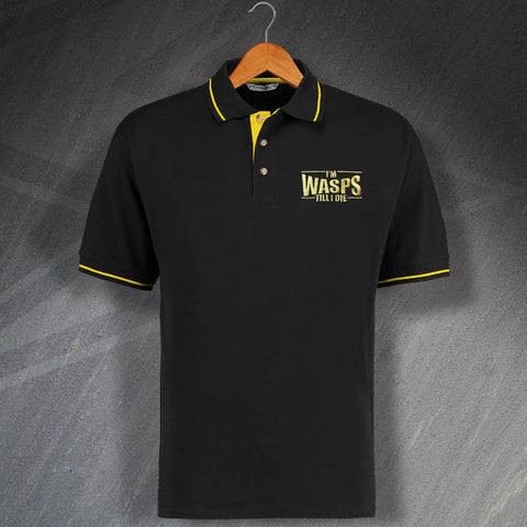 Wasps Rugby Polo Shirt Embroidered Contrast I'm Wasps Till I Die
