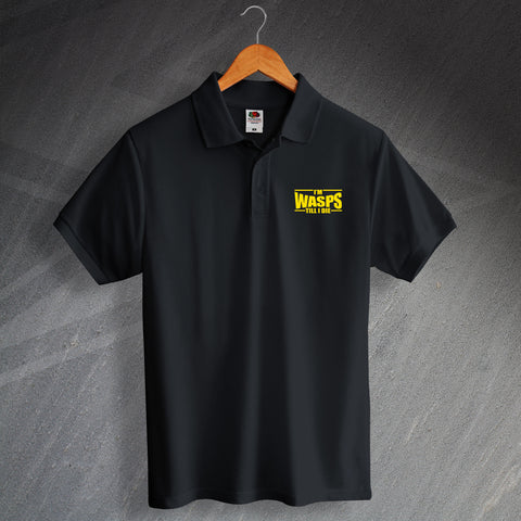 Wasps Rugby Polo Shirt Printed I'm Wasps Till I Die