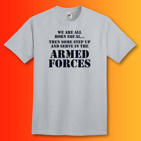 Armed Forces All Born Equal T-Shirt