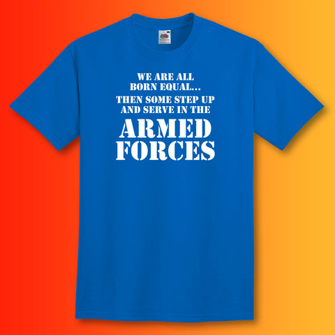 Armed Forces All Born Equal T-Shirt