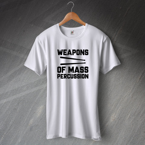 Drummer T-Shirt Weapons of Mass Percussion