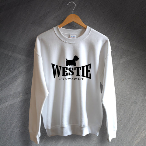 West Highland White Terrier Sweatshirt Westie It's a Way of Life