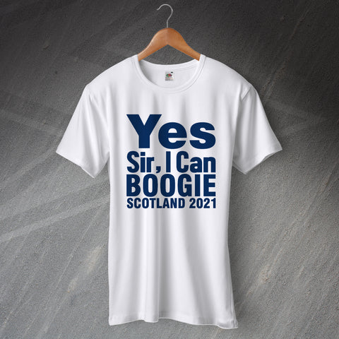 Yes Sir I Can Boogie Scotland 2021 T-Shirt